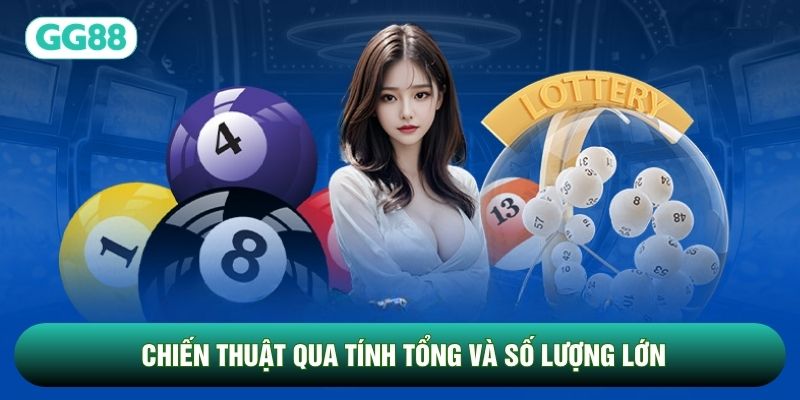 Chiến thuật qua tính tổng và số lượng lớn