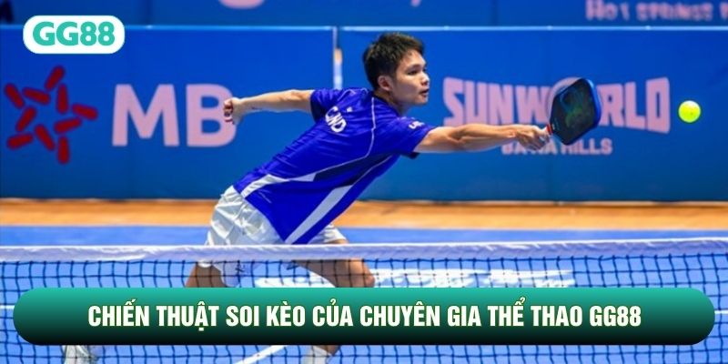 Chiến thuật soi kèo của chuyên gia thể thao GG88