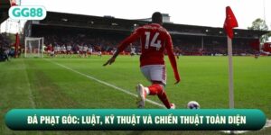 Đá Phạt Góc: Luật, Kỹ Thuật Và Chiến Thuật Toàn Diện