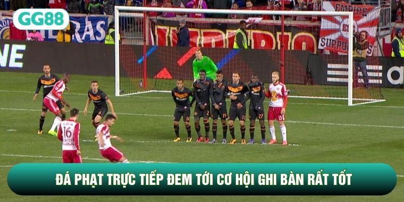 Đá phạt trực tiếp đem tới cơ hội ghi bàn rất tốt