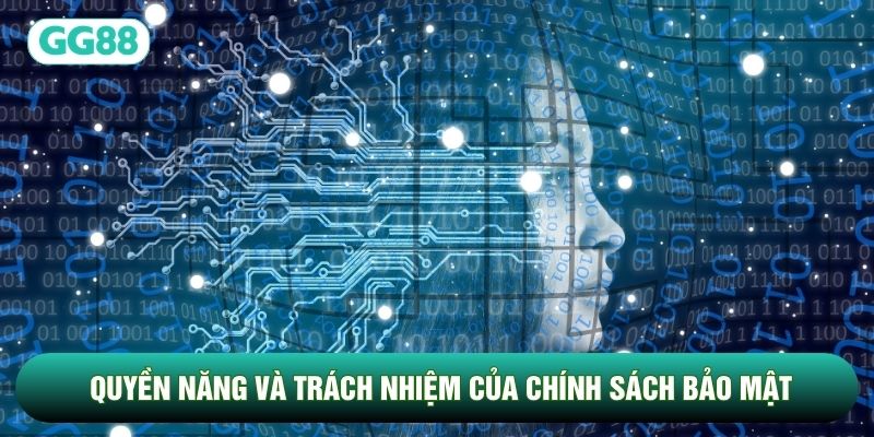 Quyền năng và trách nhiệm của chính sách bảo mật